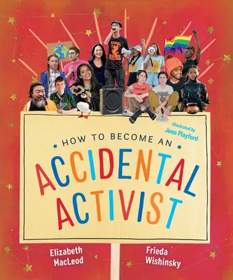 Cómo convertirse en activista accidental - How to Become an Accidental Activist