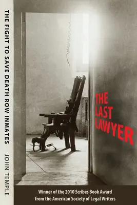 El último abogado: La lucha por salvar a los condenados a muerte - The Last Lawyer: The Fight to Save Death Row Inmates