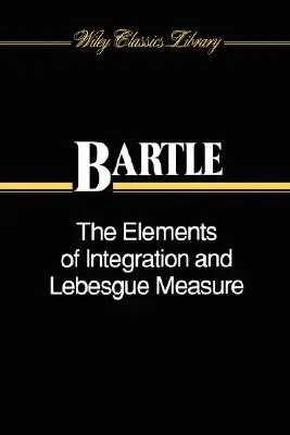 Elementos de integración y medida de Lebesgue - The Elements of Integration and Lebesgue Measure