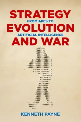 Estrategia, evolución y guerra: de los simios a la inteligencia artificial - Strategy, Evolution, and War: From Apes to Artificial Intelligence