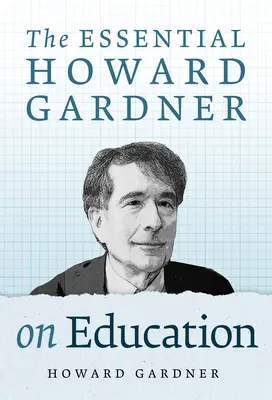 El esencial Howard Gardner sobre la educación - The Essential Howard Gardner on Education