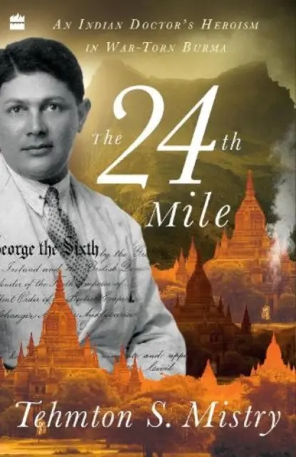 The 24th Mile: El heroísmo de un médico indio en una Birmania devastada por la guerra - The 24th Mile: An Indian Doctor's Heroism in War-Torn Burma