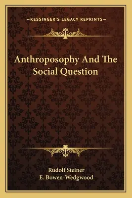 La antroposofía y la cuestión social - Anthroposophy And The Social Question