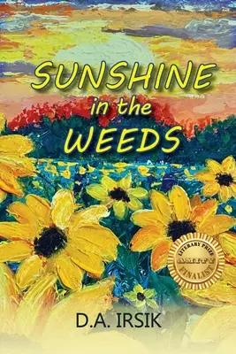 Sol en la maleza - Sunshine In The Weeds