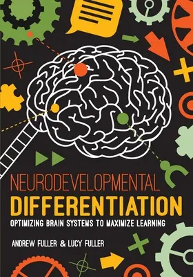 Neurodevelopmental Differentiation: Optimización de los sistemas cerebrales para maximizar el aprendizaje - Neurodevelopmental Differentiation: Optimizing Brain Systems to Maximize Learning