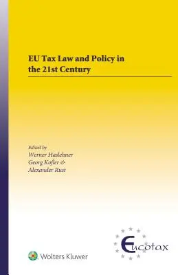 Derecho y política fiscal de la UE en el siglo XXI: Práctica procesal tradicional e innovadora en un mundo cambiante - EU Tax Law and Policy in the 21st Century: Traditional and Innovative Trial Practice in a Changing World