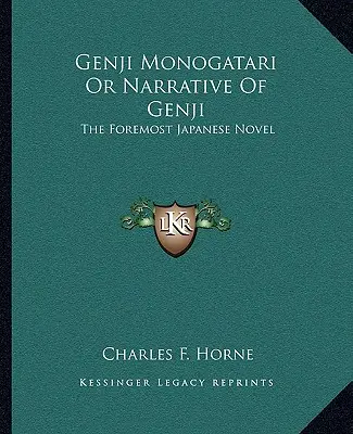 Genji Monogatari o Narrativa de Genji: la novela japonesa más importante - Genji Monogatari Or Narrative Of Genji: The Foremost Japanese Novel