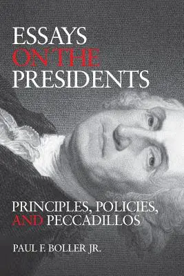 Ensayos sobre los Presidentes: Principios y política - Essays on the Presidents: Principles and Politics