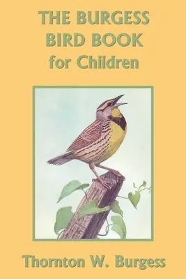 El libro de los pájaros de Burgess para niños (Edición en color) - The Burgess Bird Book for Children (Color Edition)