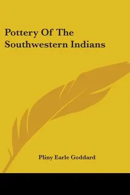 La cerámica de los indios del suroeste - Pottery Of The Southwestern Indians