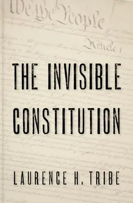 La Constitución invisible - The Invisible Constitution