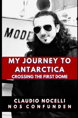 Mi viaje a la Antártida: Cruzando la primera cúpula - My Journey to Antarctica: Crossing the First Dome