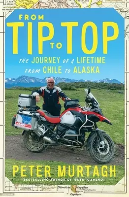 De punta a punta: el viaje de una vida de Chile a Alaska - From Tip to Top: The Journey of a Lifetime from Chile to Alaska