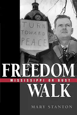 La marcha de la libertad: Mississippi or Bust - Freedom Walk: Mississippi or Bust