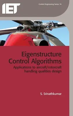 Algoritmos de Control de Eigenstructuras: Aplicaciones al Diseño de las Cualidades de Manipulación de Aeronaves/Rotorreactores - Eigenstructure Control Algorithms: Applications to Aircraft/Rotorcraft Handling Qualities Design