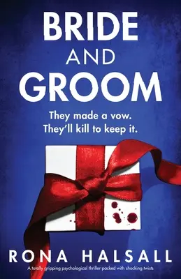 Novios: Un thriller psicológico totalmente apasionante repleto de giros impactantes - Bride and Groom: A totally gripping psychological thriller packed with shocking twists