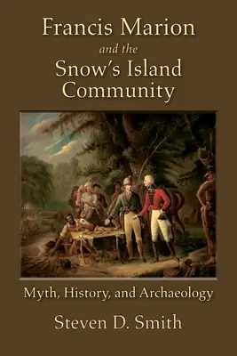 Francis Marion y la comunidad de Snow's Island - Francis Marion and the Snow's Island Community