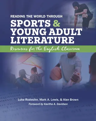 Leer el mundo a través del deporte y la literatura juvenil: Recursos para el aula de inglés - Reading the World Through Sports and Young Adult Literature: Resources for the English Classroom