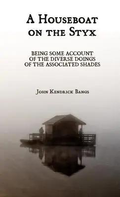 Una casa flotante en la laguna Estigia - A Houseboat on the Styx