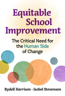 Equitable School Improvement: La necesidad crítica del lado humano del cambio - Equitable School Improvement: The Critical Need for the Human Side of Change