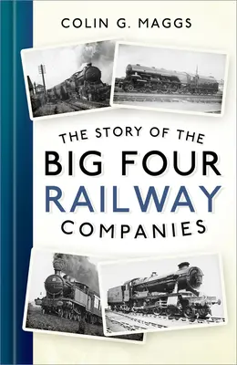 La historia de las cuatro grandes compañías ferroviarias - The Story of the Big Four Railway Companies