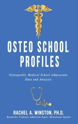 Osteo School Profiles: Datos y análisis de las admisiones en las facultades de medicina osteopática - Osteo School Profiles: Osteopathic Medical School Admissions Data and Analysis