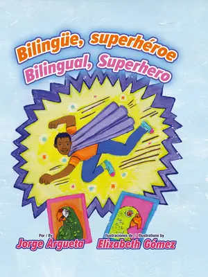 Bilinge, Superhroe / Bilingüe, Superhéroe - Bilinge, Superhroe / Bilingual, Superhero