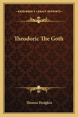 Teodorico El Godo - Theodoric The Goth