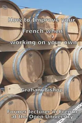 Cómo mejorar el francés trabajando solo - How to Improve your French when Working on your Own