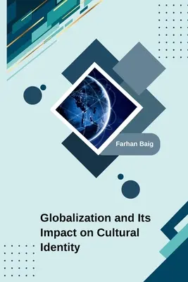 La globalización y su impacto en la identidad cultural - Globalization and Its Impact on Cultural Identity