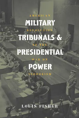 Mil. Tribunales militares y poder presidencial - Mil. Tribunals & Pres. Power