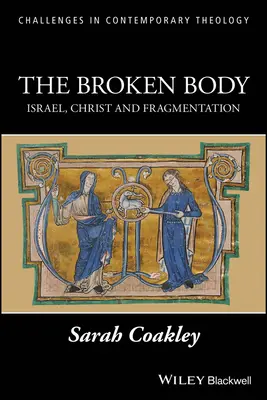 El cuerpo roto: Israel, Cristo y la fragmentación - The Broken Body: Israel, Christ and Fragmentation