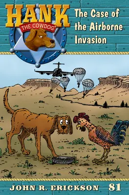 El Caso De La Invasión Aérea: Hank the Cowdog Libro 81 - The Case of the Airborne Invasion: Hank the Cowdog Book 81