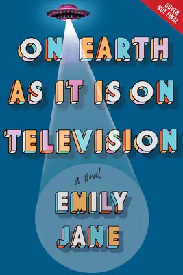 En la Tierra como en la Televisión - On Earth as It Is on Television