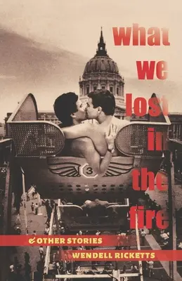 Lo que perdimos en el fuego y otras historias - What We Lost in the Fire & Other Stories