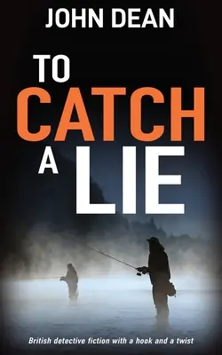 Atrapar una mentira: novela policíaca británica con gancho y giro - To Catch a Lie: British detective fiction with a hook and a twist