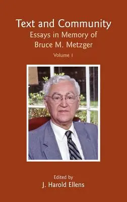 Texto y comunidad, Vol. 1: Ensayos en memoria de Bruce M. Metzger - Text and Community, Vol. 1: Essays in Memory of Bruce M. Metzger
