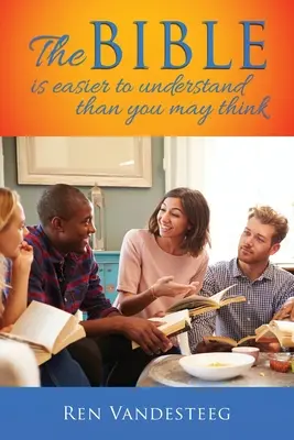 La Biblia es más fácil de entender de lo que cree - The Bible is Easier to Understand Than You May Think