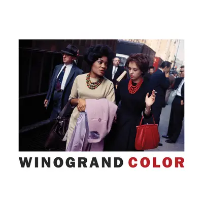 Garry Winogrand Winogrand Color - Garry Winogrand: Winogrand Color