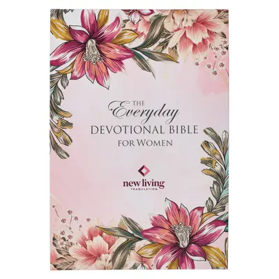 NLT Holy Bible Everyday Devotional Bible for Women New Living Translation, Floral