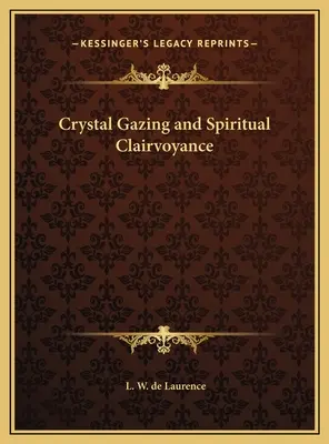 Mirada de cristal y clarividencia espiritual - Crystal Gazing and Spiritual Clairvoyance