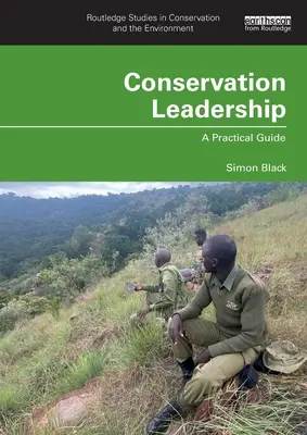 Liderazgo en conservación: Guía práctica - Conservation Leadership: A Practical Guide