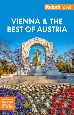 Fodor's Viena y lo mejor de Austria: Con Salzburgo y Esquí en los Alpes - Fodor's Vienna & the Best of Austria: With Salzburg & Skiing in the Alps