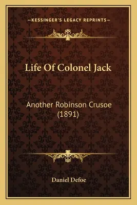 La vida del coronel Jack: otro Robinson Crusoe - Life Of Colonel Jack: Another Robinson Crusoe