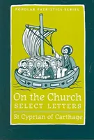 Sobre la Iglesia - Cartas escogidas - On the Church – Select Letters