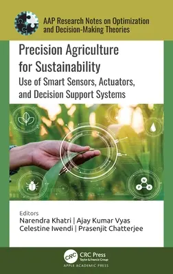 Agricultura de precisión para la sostenibilidad: Uso de sensores inteligentes, actuadores y sistemas de apoyo a la toma de decisiones - Precision Agriculture for Sustainability: Use of Smart Sensors, Actuators, and Decision Support Systems