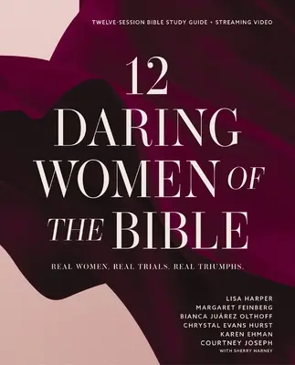 Guía de estudio de 12 mujeres audaces de la Biblia más vídeo en streaming: Mujeres reales, pruebas reales, triunfos reales - 12 Daring Women of the Bible Study Guide Plus Streaming Video: Real Women, Real Trials, Real Triumphs