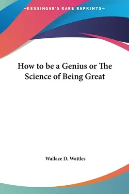 Cómo ser un genio o La ciencia de ser grande - How to be a Genius or The Science of Being Great