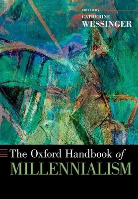 Manual Oxford del Milenarismo - Oxford Handbook of Millennialism