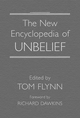 La nueva enciclopedia de la incredulidad - The New Encyclopedia of Unbelief